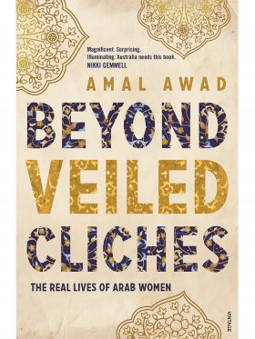 Beyond Veiled Cliches: The Real Lives of Arab Women