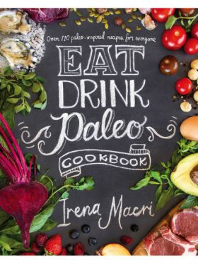 Eat Drink Paleo Cookbook