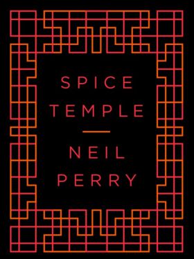 Neil Perry: Spice Temple