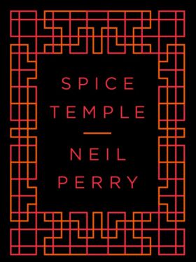 Neil Perry: Spice Temple