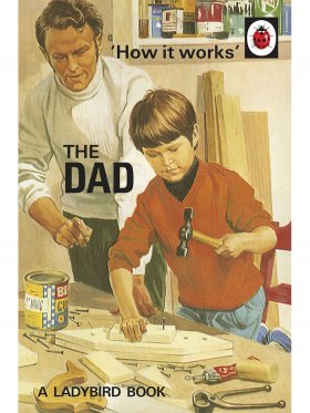How it Works: The Dad