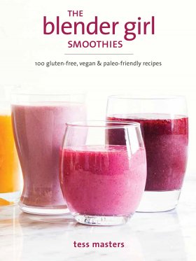 The Blender Girl Smoothies