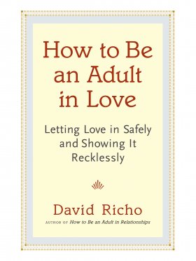 How To Be An Adult In Love