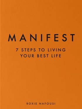 Manifest - 7 Steps to Living Your Best Life