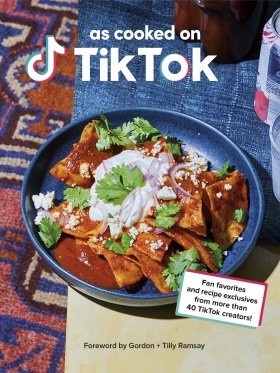 As Cooked on TikTok: Fan Favourites and Recipes from more than 40 Creators!