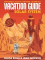 Vacation Guide to the Solar System