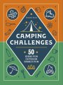 Camping Challenges - 50 Ideas for Outdoor Family Fun